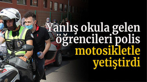 Yanlış okula gelen öğrencileri polis motosikletle yetiştirdi